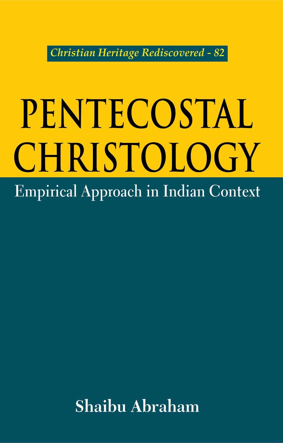 Pentecostal Christology : Empirical Approach in Indian Context