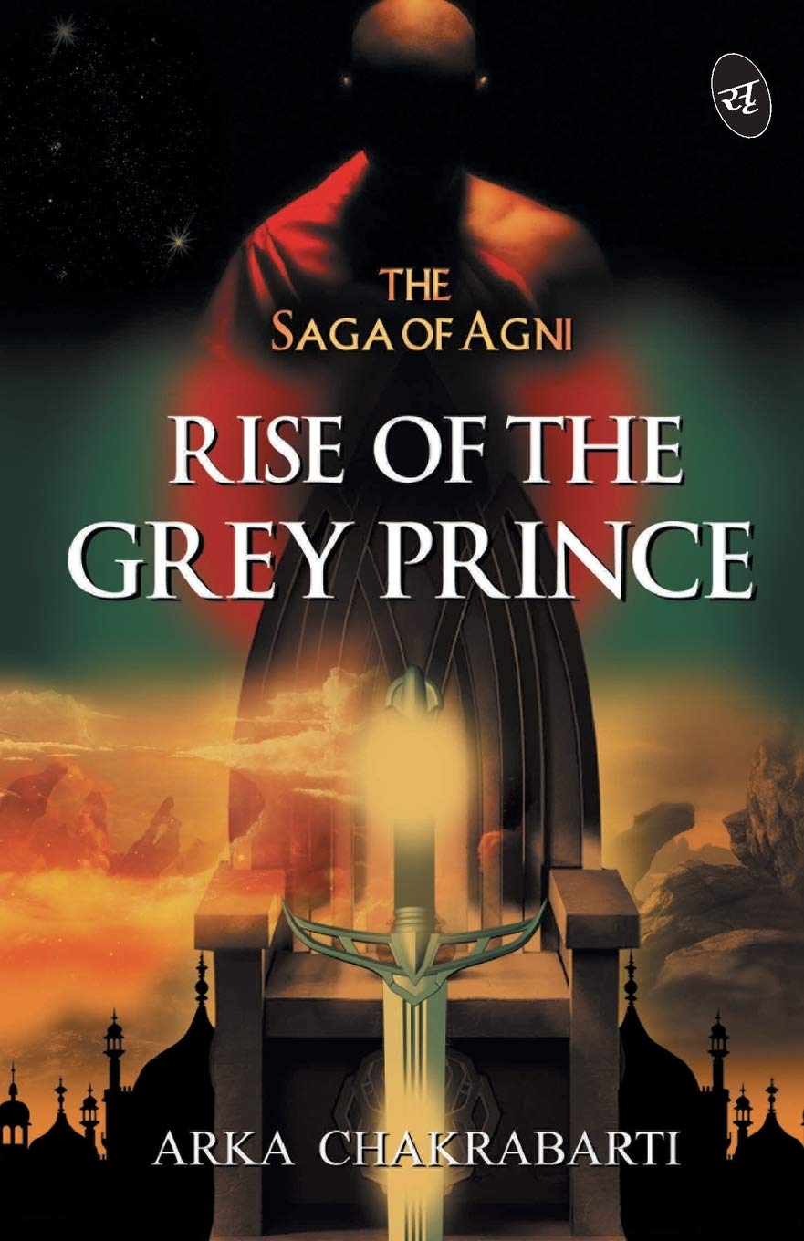 Rise of the Grey Prince (Saga of Agni)