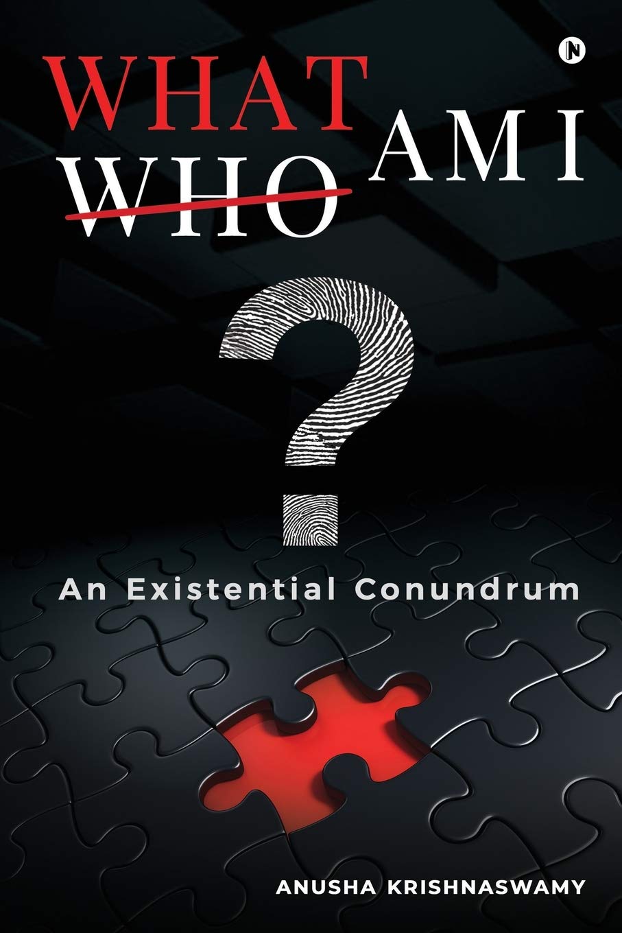 What Am I? : An Existential Conundrum