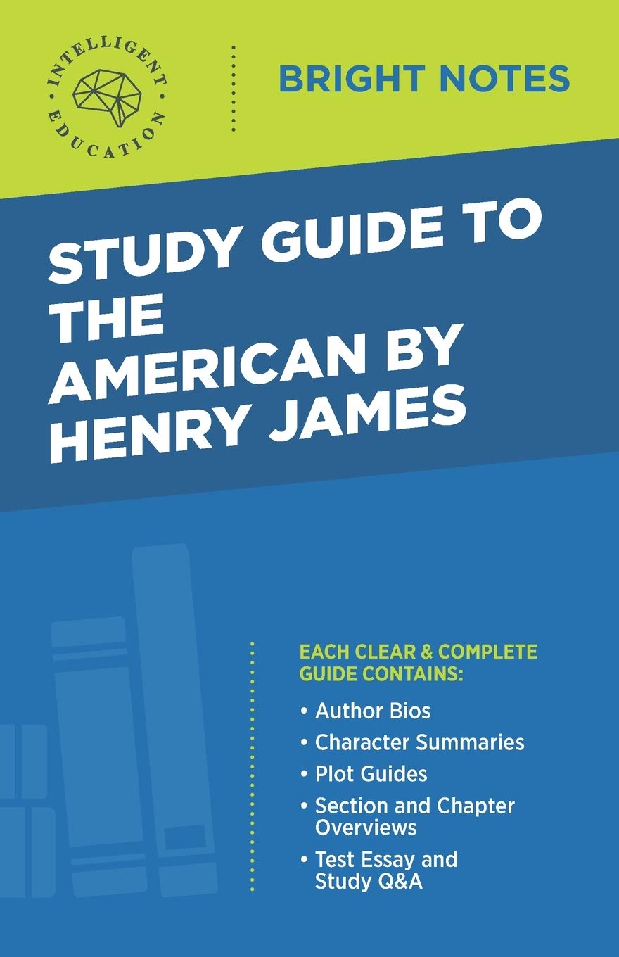 Study Guide To The American By Henry James (Bright Notes)