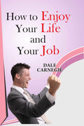 How to Enjoy Life & Your Job