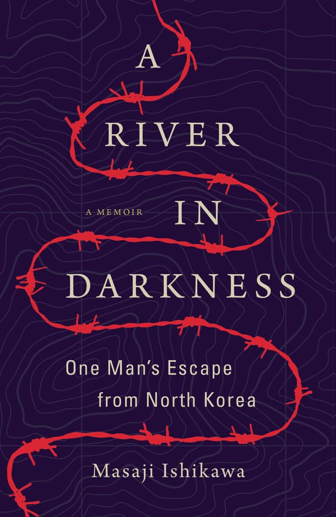 A River in Darkness: One Mans Escape from North Korea