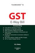 Taxmanns GST EWay Bill  Incorporating complete & updated insights of all provisions relating to GST EWay Bill in a simplified
