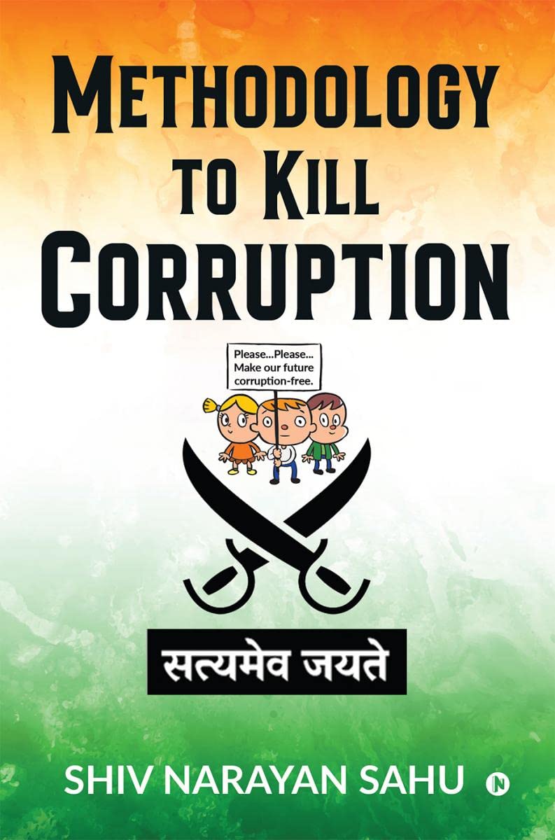Methodology to Kill Corruption