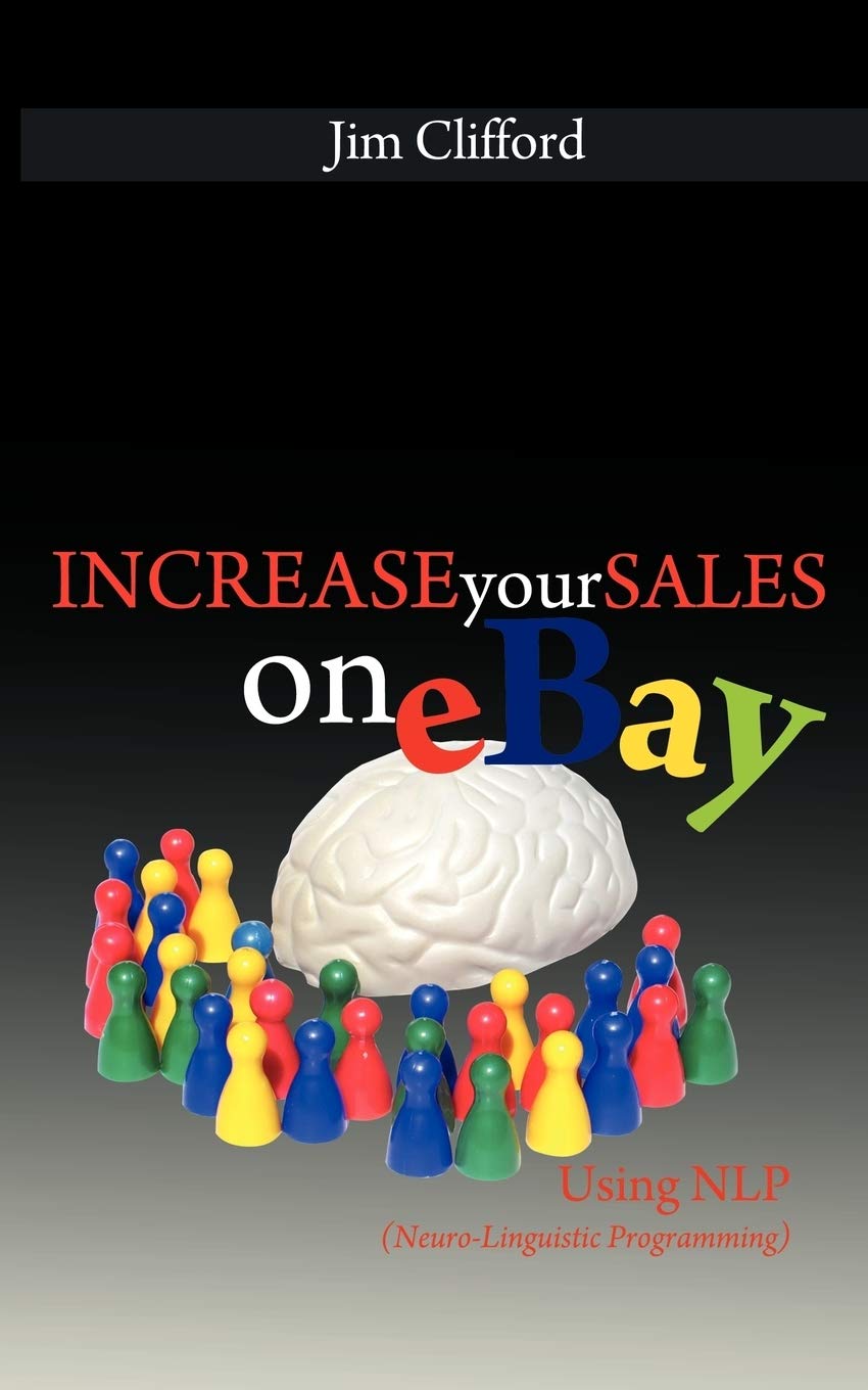 Increase Your Sales on eBay Using NLP (NeuroLinguistic Programming)