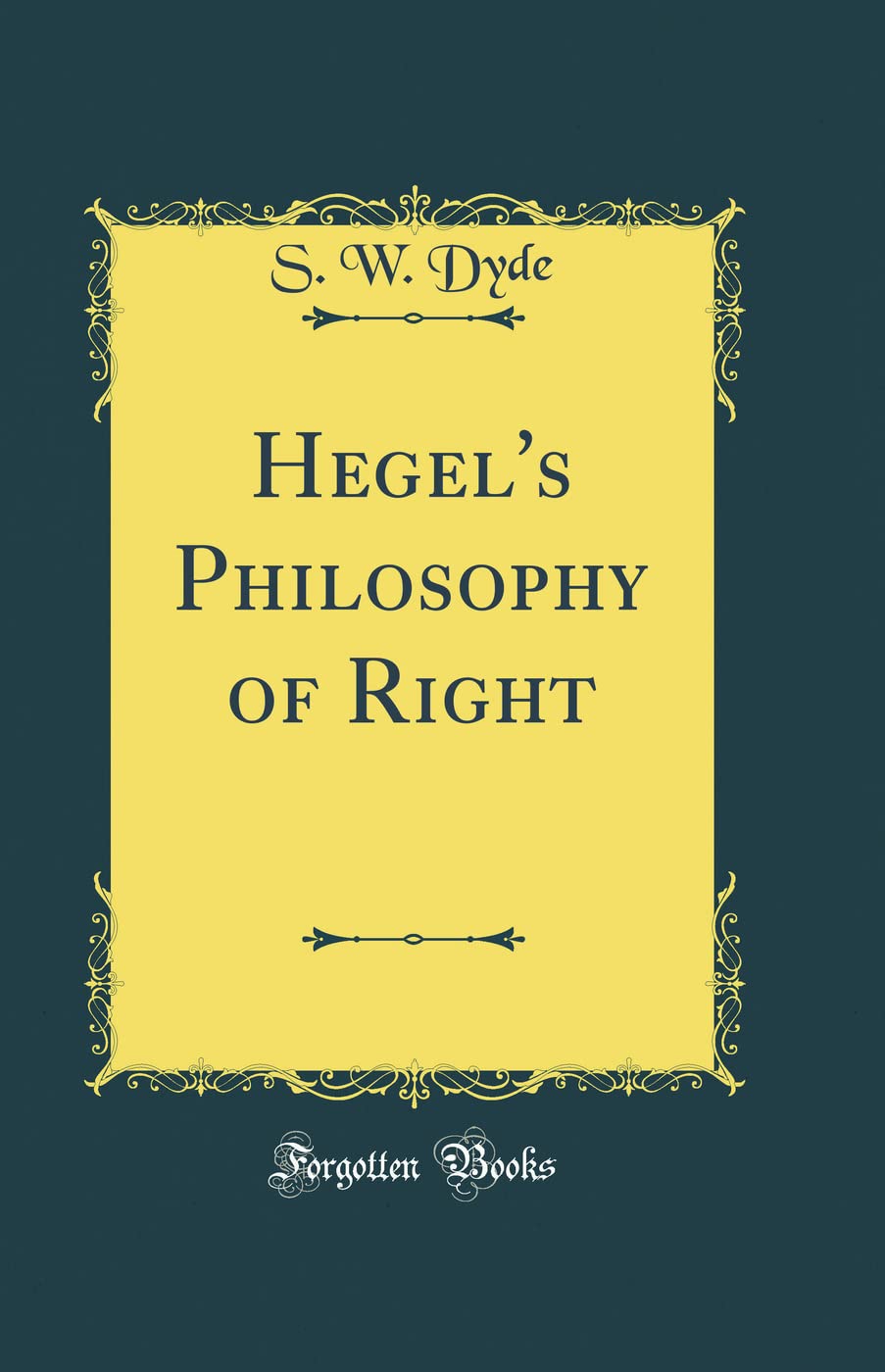 Hegels Philosophy of Right (Classic Reprint)