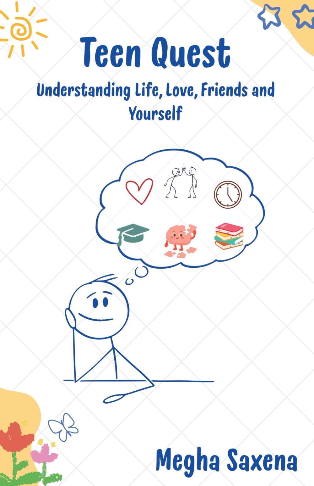 Teen Quest: Understanding Life, Love, Friends And Yourself