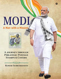 Modi  A Man with a Mission: A journey through Philatelic Postage Stamps and Covers