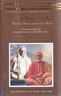 Hatha Yoga: Book 2: Hatha Yoga and the Mind
