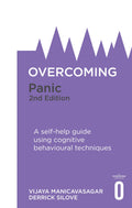 Overcoming Panic, 2nd Edition: A selfhelp guide using cognitive behavioural techniques (Overcoming Books)