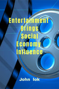 Entertainment Brings Social Economy Influence