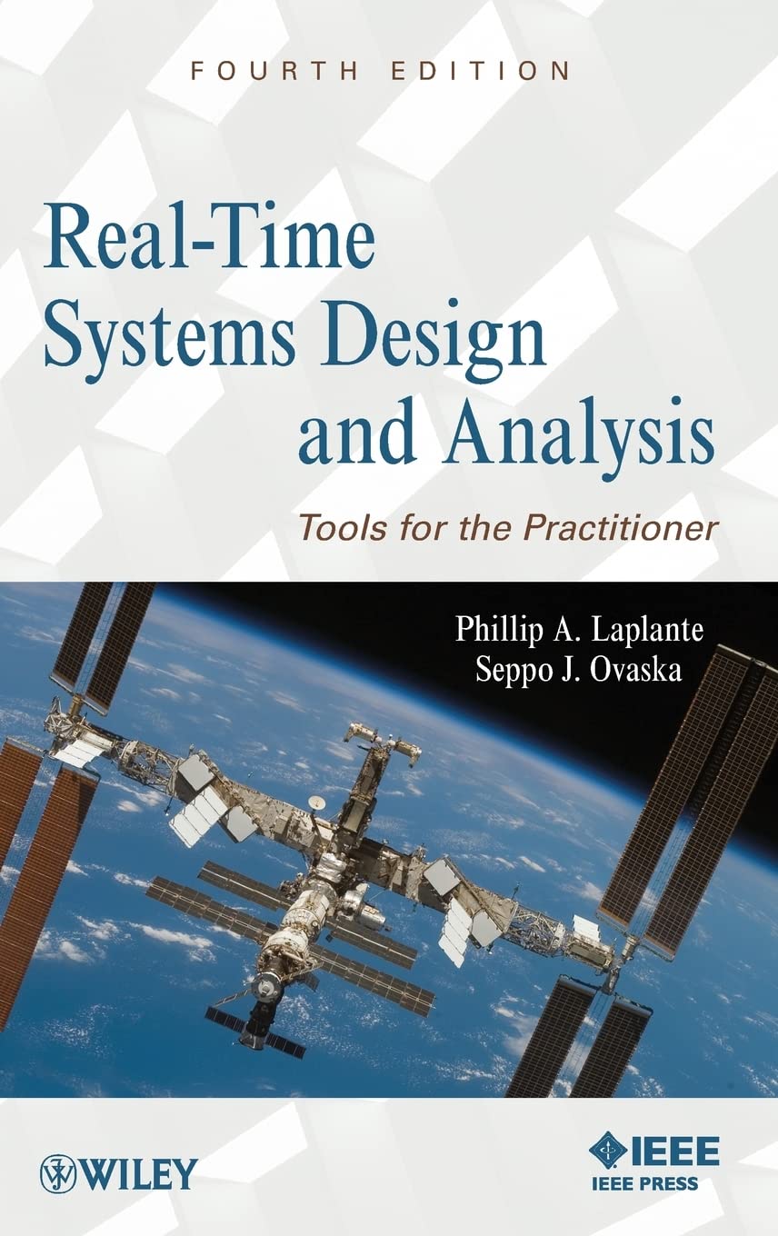 RealTime Systems Design and Analysis: Tools for the Practitioner
