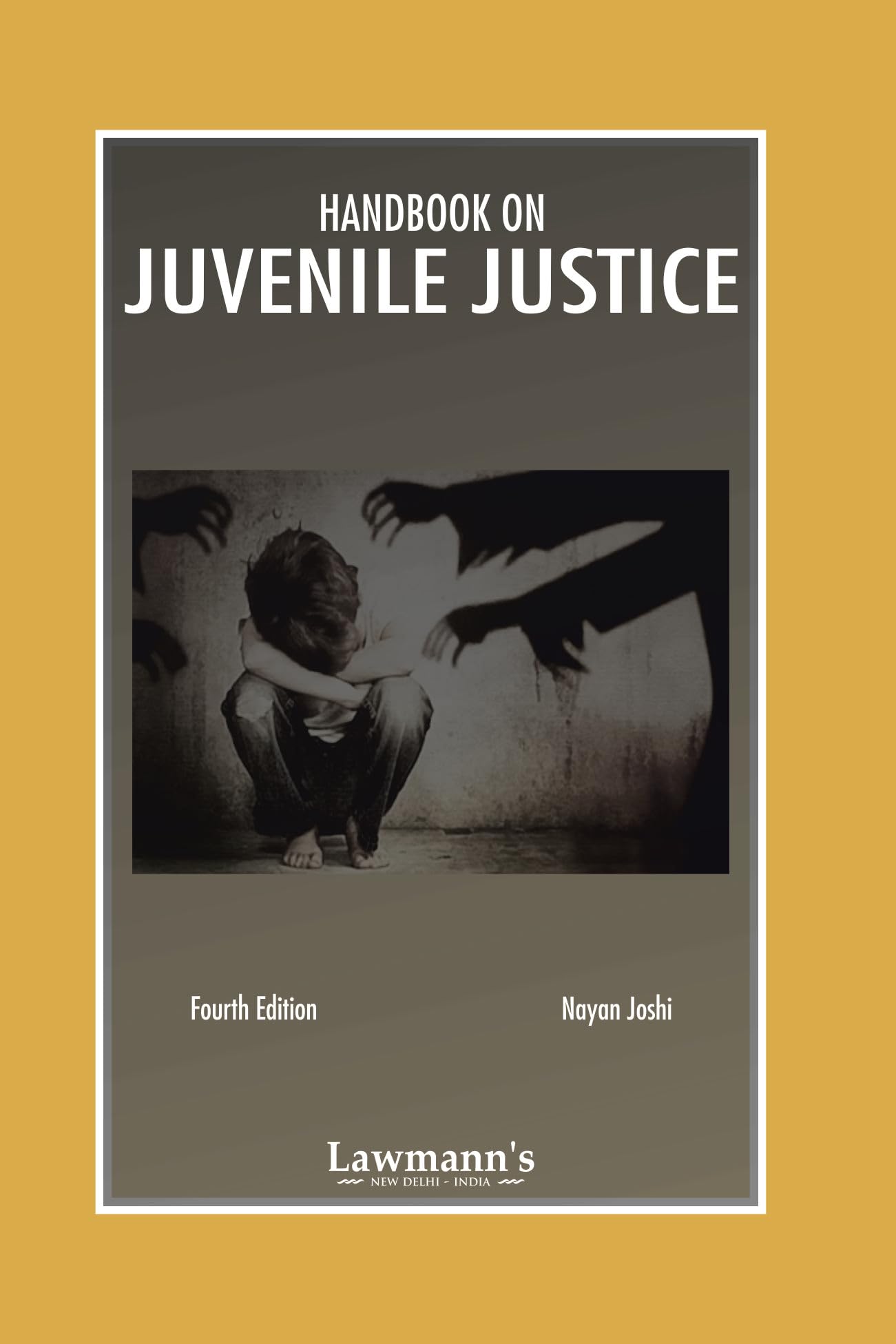 Handbook on Juvenile Justice | JJ Act and Rules with Detailed Analysis of Case Laws