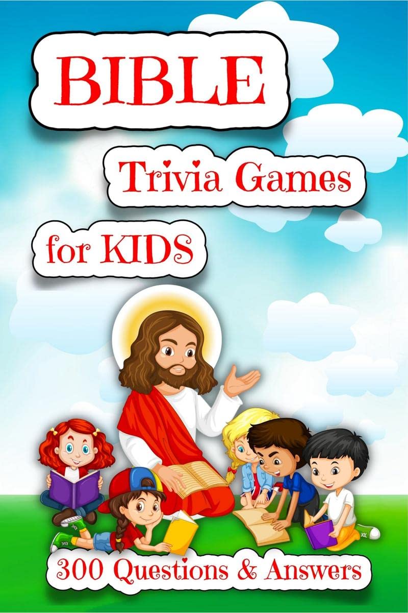 BIBLE TRIVIA for KIDS  300 Questions & Answers : A Fun Bible Trivia Game for Families to sharpen your understanding of Scriptur