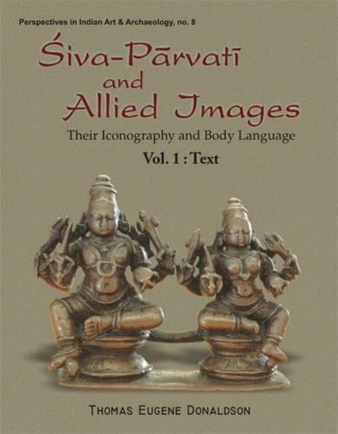Siva Parvati and Allied Images: Their Iconography and Body Language