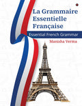 La Grammaire Essentielle Franaise: Essential French Grammar