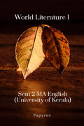 World Literature 1 : Sem 2 MA English(University of Kerala2022 syllabus)