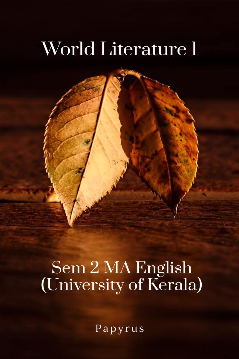 World Literature 1 : Sem 2 MA English(University of Kerala2022 syllabus)