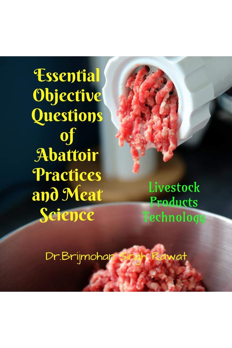 Essential Objective Questions Of Abattoir Practices And Meat Science : Livestock Products Technology