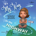 Its My Way or the Highway (Leader Ill Be!)