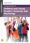 Fundamentals of Children and Young Peoples Anatomy and Physiology: A Textbook for Nursing and Healthcare Students