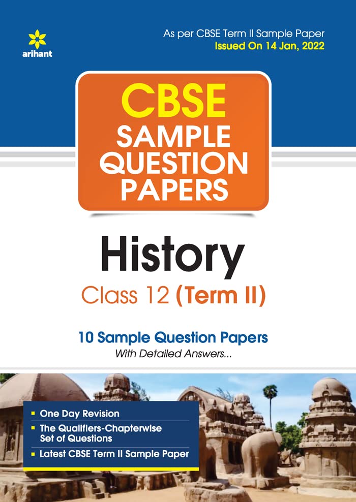 Arihant CBSE Term 2 History Class 12 Sample Question Papers (As per CBSE Term 2 Sample Paper Issued on 14 Jan 2022) (Old Edition