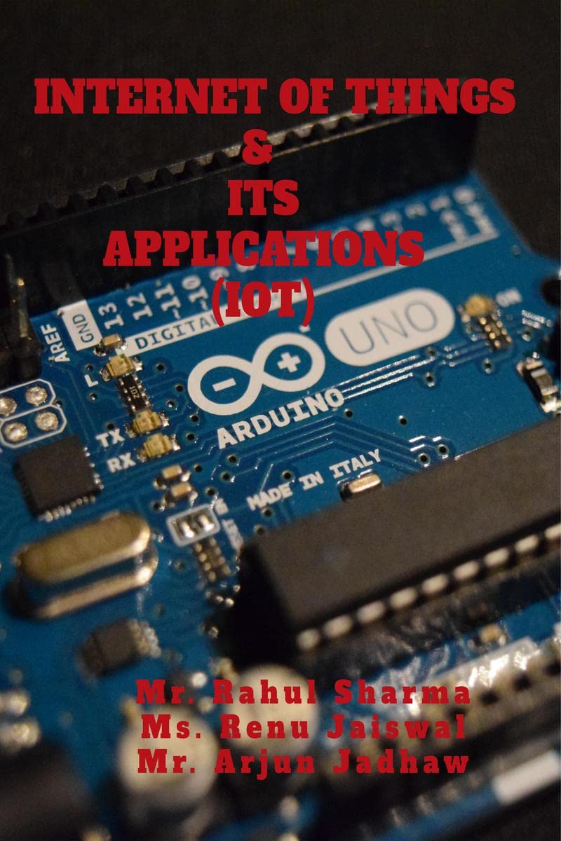 INTERNET OF THINGS & ITS APPLICATIONS : Internet of Things