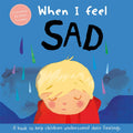 When I Feel Sad (A Childrens Book about Emotions)