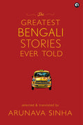 The Greatest Bengali Stories Ever Told