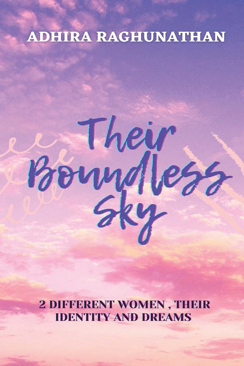 Their Boundless Sky : 2 Different Women, Their Identity and Dreams