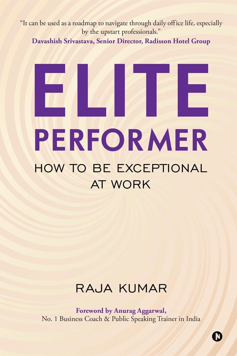 Elite Performer: How to be Exceptional at Work