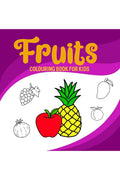 Fruits Colouring Book for Kids: My Creative art series