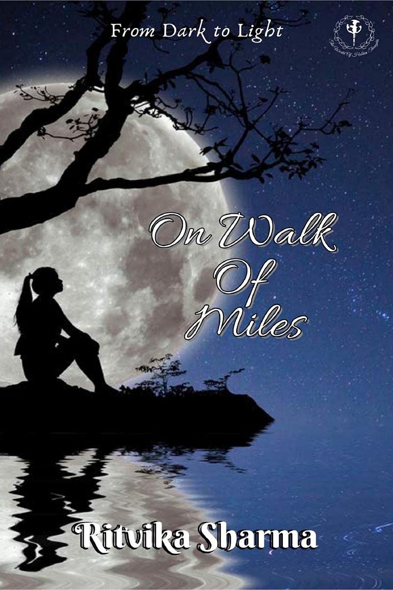 On Walk Of Miles : From Darkness to Light