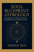 Soul Blueprint Astrology: Decoding Karma, Memory, and Time through the Karmic Blueprint System