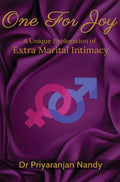 One For Joy : A Unique Exploration Of Extra Marital Intimacy
