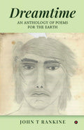 Dreamtime : An Anthology of Poems for the Earth