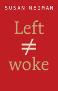 Left Is Not Woke