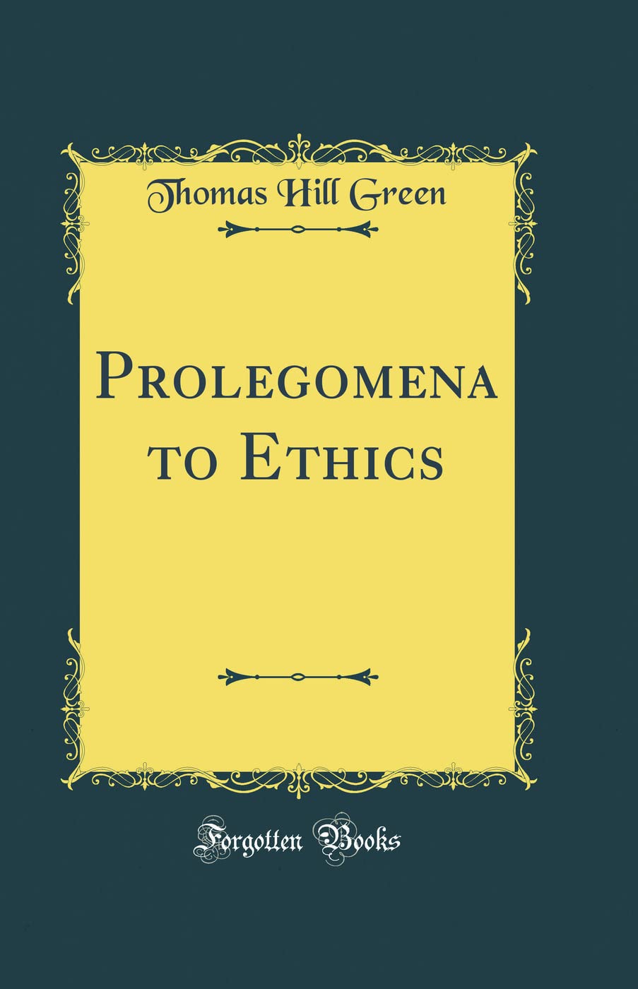 Prolegomena to Ethics (Classic Reprint)