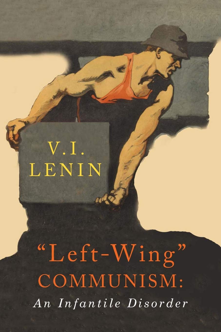 LeftWing Communism: An Infantile Disorder
