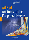 ATLAS OF ANATOMY OF THE PERIPHERAL NERVES THE NERVES OF THE LIMBS EXPERT EDITION (HB 2020)