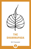 The Dhammapada: A Translation of the Buddhist Classic with Annotations (Shambhala Pocket Library)