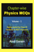 Chapterwise Physics MCQs || Volume  1 : Highly Useful for Class XI Students & NEET Aspirants