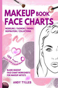 Makeup Book Face Charts : Blank Face Charts for Makeup Artists from Beginner to Pro, Makeup Practice Book and Coloring. Faces wi