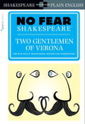 Two Gentlemen of Verona: No Fear Shakespeare SidebySide Plain English