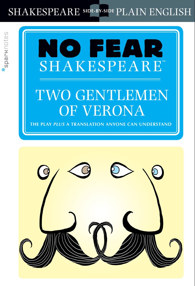Two Gentlemen of Verona: No Fear Shakespeare SidebySide Plain English