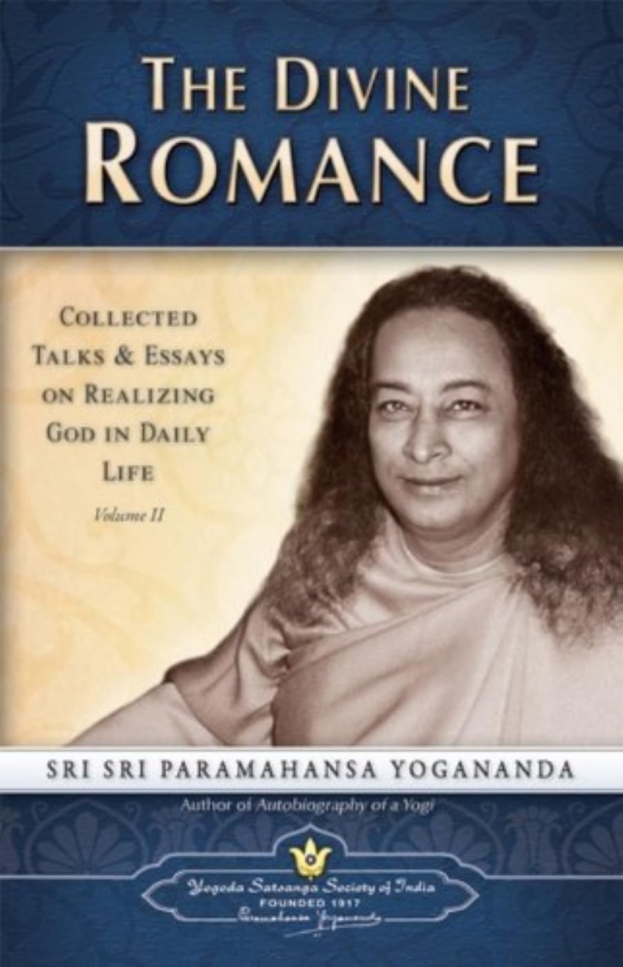 The Divine Romance: Collected Talks and Essays on Realizing God in Daily Life: 2