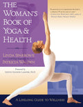 The Womans Book of Yoga and Health: A Lifelong Guide to Wellness