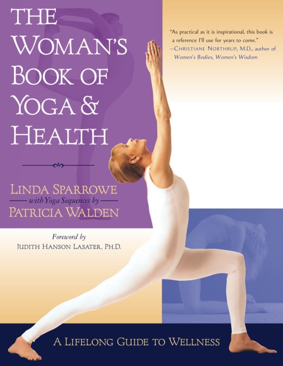 The Womans Book of Yoga and Health: A Lifelong Guide to Wellness
