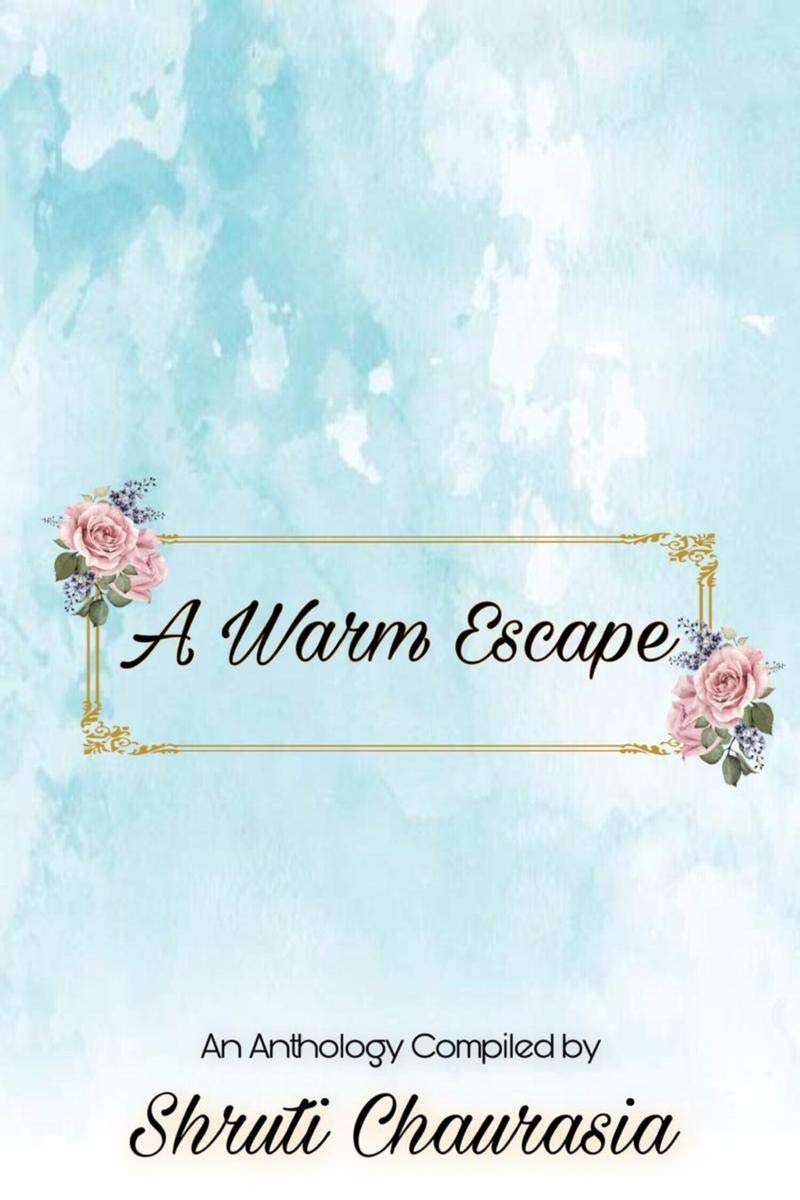 A Warm Escape : An Anthology