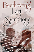 Beethovens Last Symphony
